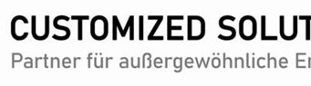 Customized Solutions - Partner für außergewöhnliche Erlebnisse